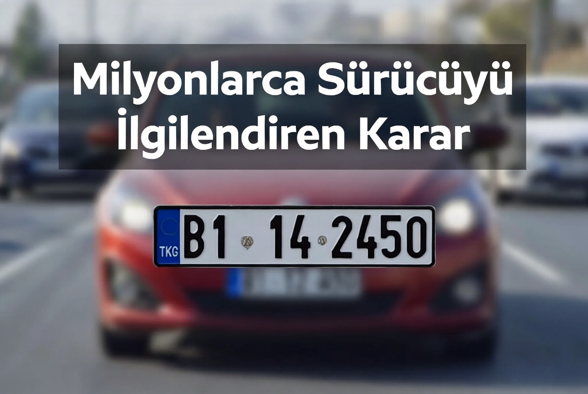 Milyonlarca Sürücüyü Sevindirecek Plaka Kararı: Standart Dışı Plakalar Ücretsiz Yenilenecek